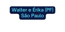 Walter e Érika PF São Paulo